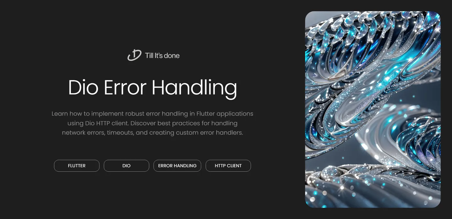 image_generation/Error-Handling-with-Dio-Flutter-1732721904855-7ab7b6aa65d9729fee73584b717ed13f.png