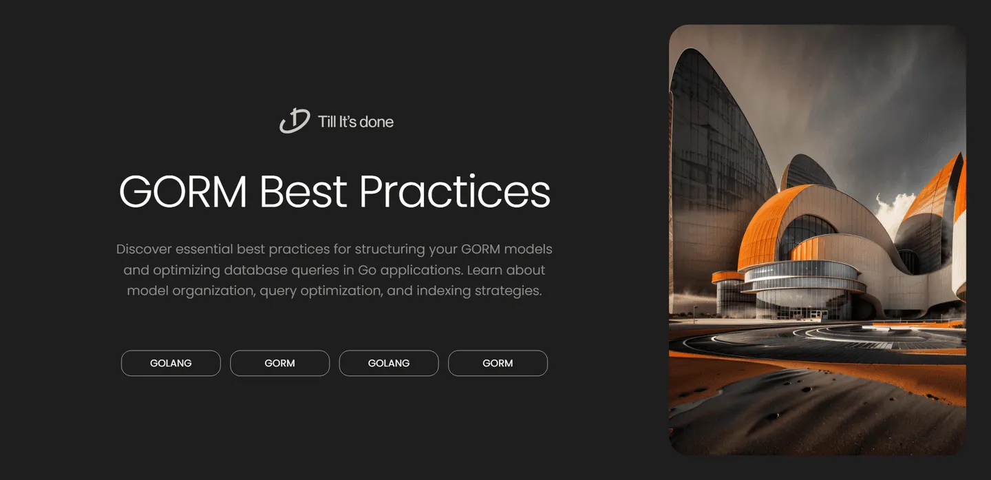 image_generation/GORM-Model-and-Query-Best-Practices-1732687316026-ef7b7d1a689afeb16171899275a36616.png